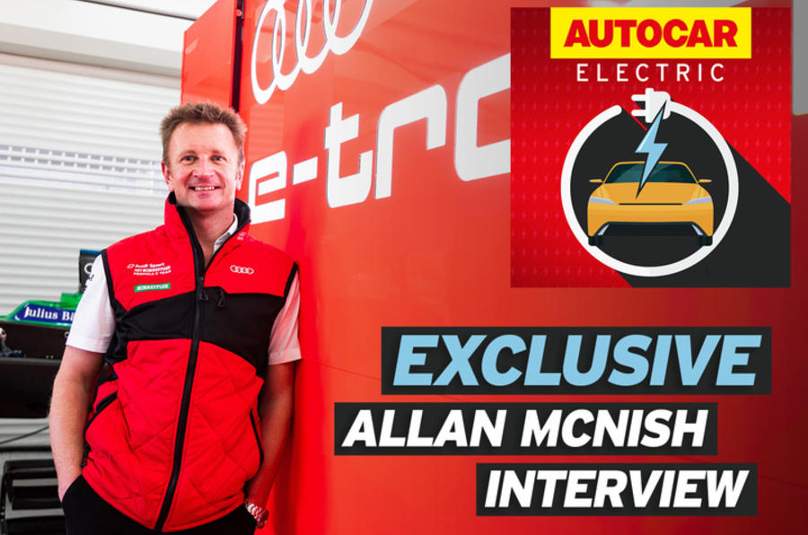 Autocar's electric car podcast: Allan McNish explains how Audi electrified motorsport