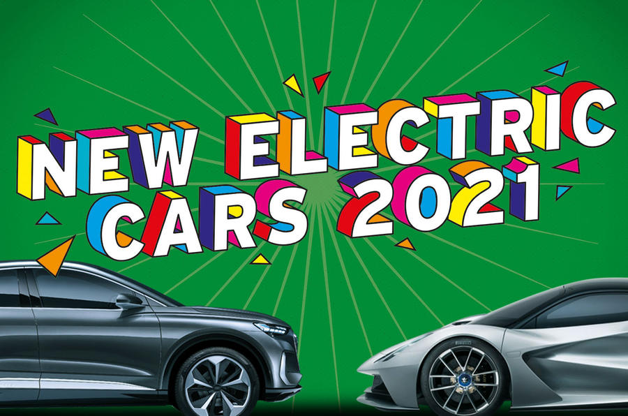New Electric Cars 2021 What S Coming And When Autocar